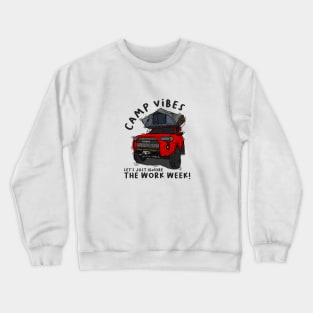 Toyota 4Runner Camp Vibes Let's Just Ignore the Work Week - Red Crewneck Sweatshirt